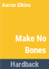 Make_no_bones
