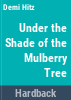 Under_the_shade_of_the_mulberry_tree