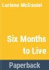 Six_months_to_live