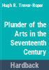 The_plunder_of_the_arts_in_the_seventeenth_century